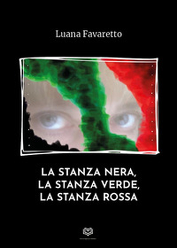 La stanza nera, la stanza verde, la stanza rossa - Librerie.coop La stanza nera, la stanza verde, la stanza rossa - Librerie.coop
