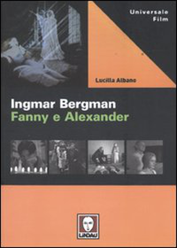 Ingmar Bergman. Fanny e Alexander - Librerie.coop Ingmar Bergman. Fanny e Alexander - Librerie.coop