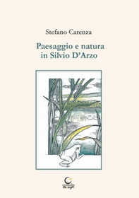 Paesaggio e natura in Silvio D'Arzo - Librerie.coop