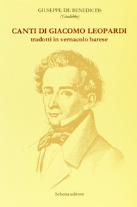 Canti di Giacomo Leopardi tradotti in vernacolo barese - Librerie.coop