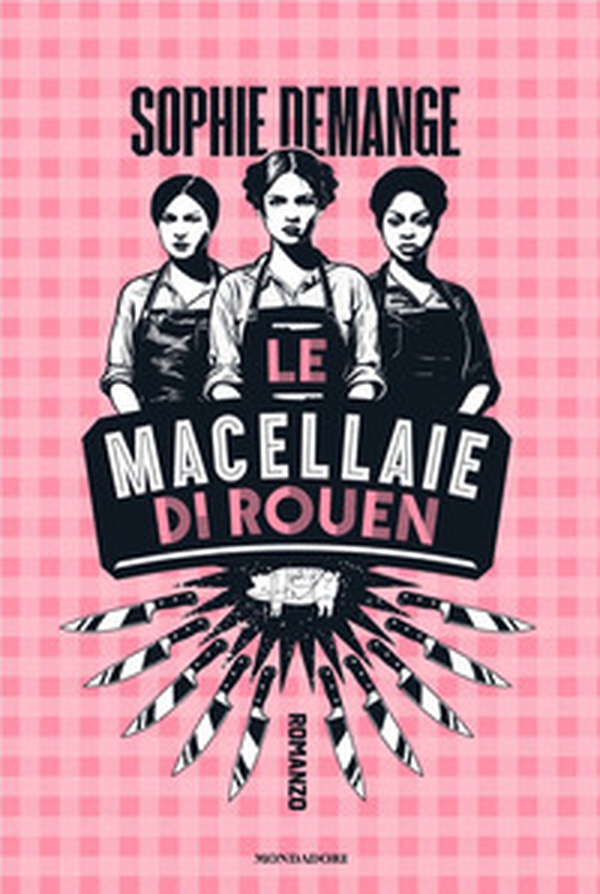 Le macellaie di Rouen - Librerie.coop