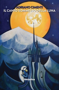 Il canto sommesso della Luna - Librerie.coop