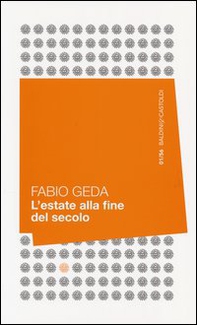 L'estate alla fine del secolo - Librerie.coop L'estate alla fine del secolo - Librerie.coop
