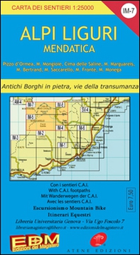 IM7 alpi liguri, Mendatica alta via dei monti liguri. Sentieri - Librerie.coop