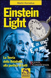 Einstein light. La teoria della relatività alla portata di tutti - Librerie.coop