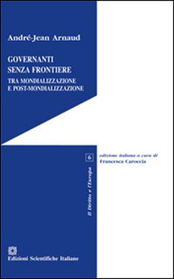 Governanti senza frontiere. Tra mondializzazione e post-mondializzazione - Librerie.coop Governanti senza frontiere. Tra mondializzazione e post-mondializzazione - Librerie.coop