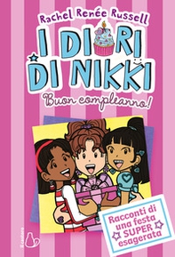 Buon compleanno! I diari di Nikki - Librerie.coop
