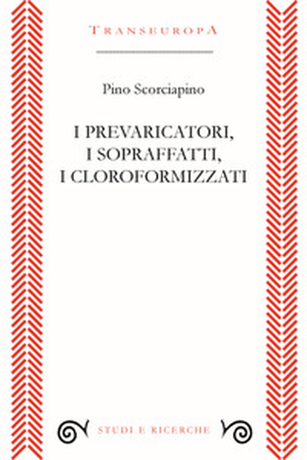 I prevaricatori, i sopraffatti, i cloroformizzati. Scritti (2018-2023) per indignarsi e non voltarsi dall'altra parte - Librerie.coop I prevaricatori, i sopraffatti, i cloroformizzati. Scritti (2018-2023) per indignarsi e non voltarsi dall'altra parte - Librerie.coop