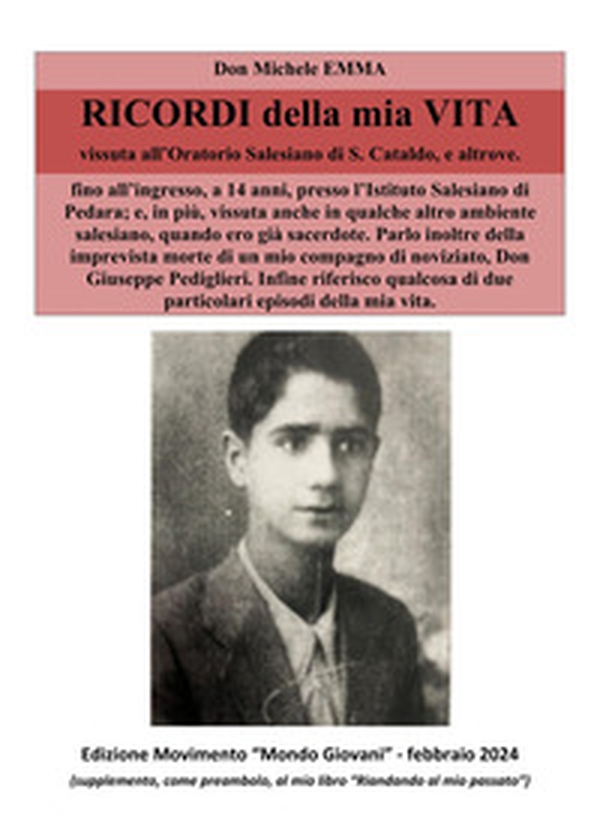 Ricordi della mia vita vissuta all'Oratorio Salesiano di S. Cataldo, e altrove - Librerie.coop Ricordi della mia vita vissuta all'Oratorio Salesiano di S. Cataldo, e altrove - Librerie.coop