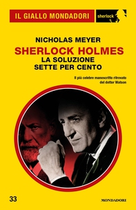 Sherlock Holmes - La soluzione sette per cento (Il Giallo Mondadori Sherlock) - Librerie.coop