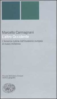 L'altro Occidente. L'America Latina dall'invasione europea al nuovo millennio - Librerie.coop