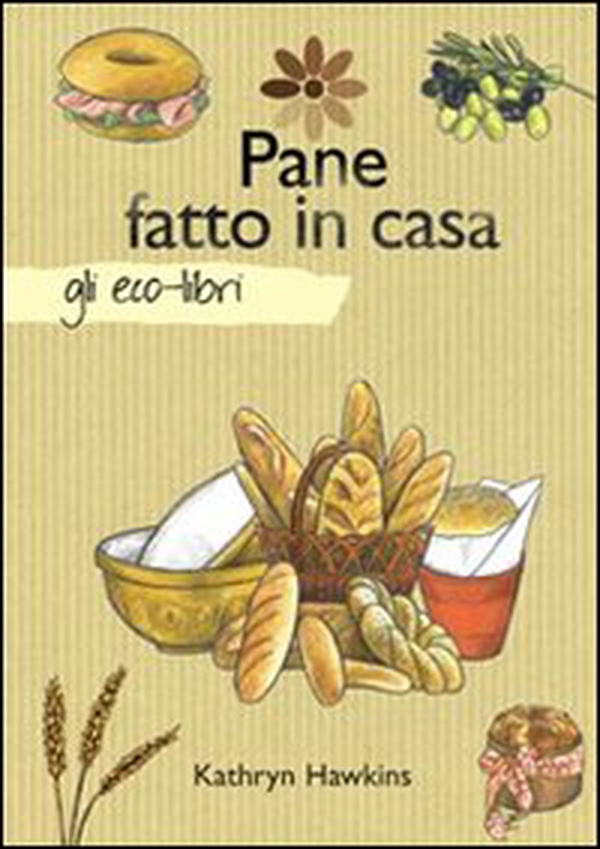 Pane fatto in casa - Librerie.coop Pane fatto in casa - Librerie.coop