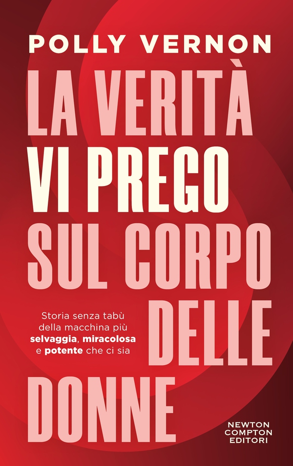 La verità, vi prego, sul corpo delle donne - Librerie.coop