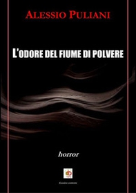 L'odore del fiume di polvere - Librerie.coop