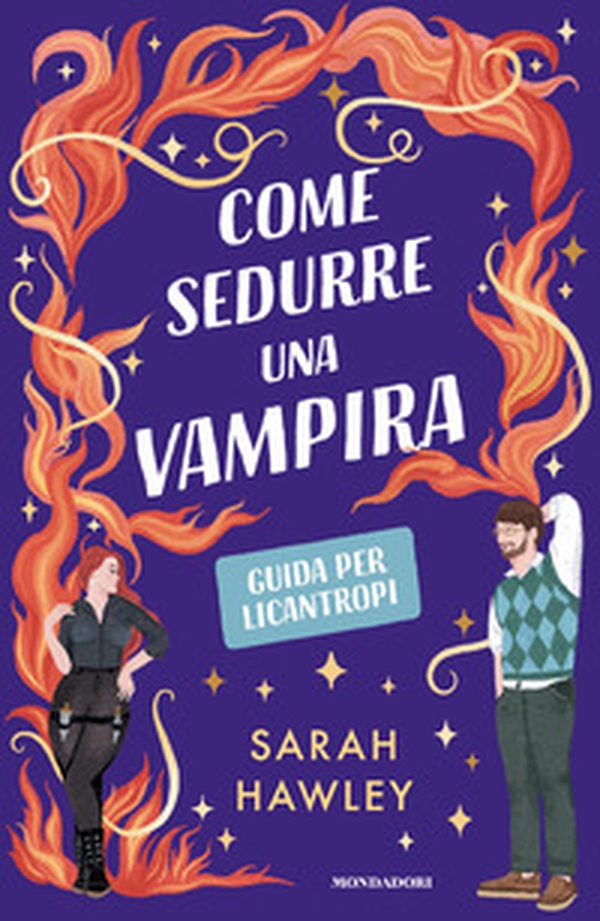 Come sedurre una vampira. Guida per licantropi - Librerie.coop