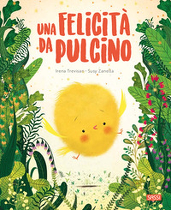 Una felicità da pulcino - Librerie.coop Una felicità da pulcino - Librerie.coop