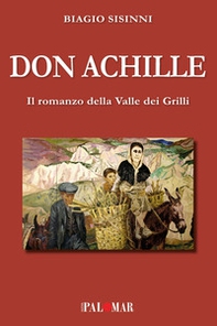 Don Achille. Il romanzo della valle dei grilli - Librerie.coop