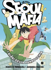 Seoul Mafia. I diari della pannocchia - Librerie.coop