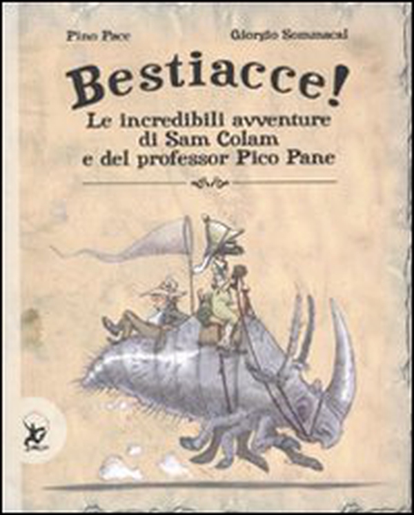 Bestiacce! Le incredibili avventure di Sam Colam e del professore Pico Pane - Librerie.coop Bestiacce! Le incredibili avventure di Sam Colam e del professore Pico Pane - Librerie.coop