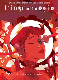 L'ingranaggio. Il gioco di ruolo - Librerie.coop