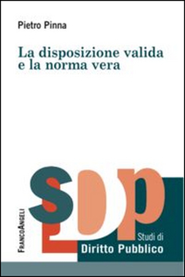 La disposizione valida e la norma vera - Librerie.coop La disposizione valida e la norma vera - Librerie.coop