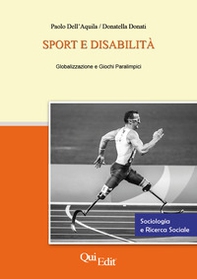 Sport e disabilità. Globalizzazione e giochi paralimpici - Librerie.coop Sport e disabilità. Globalizzazione e giochi paralimpici - Librerie.coop
