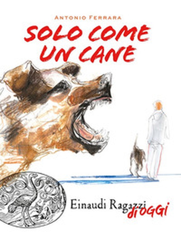 Solo come un cane - Librerie.coop Solo come un cane - Librerie.coop
