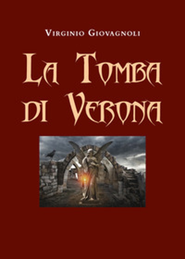 La tomba di Verona - Librerie.coop La tomba di Verona - Librerie.coop