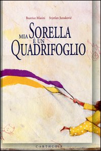 Mia sorella è un quadrifoglio - Librerie.coop Mia sorella è un quadrifoglio - Librerie.coop