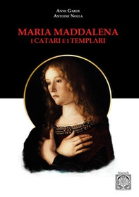 Maria Maddalena. I Catari e i templari - Librerie.coop