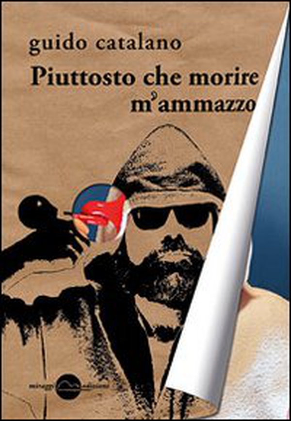 Piuttosto che morire m'ammazzo - Librerie.coop Piuttosto che morire m'ammazzo - Librerie.coop