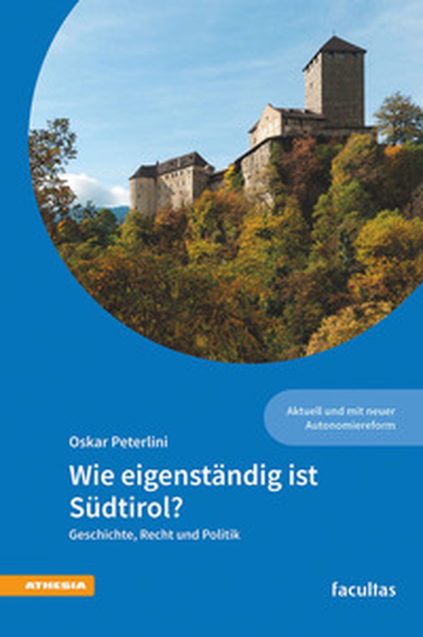 Wie eigenständig ist Südtirol? Geschichte, Recht und Politik - Librerie.coop