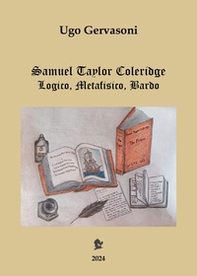 Samuel Taylor Coleridge. Logico, metafisico, bardo - Librerie.coop