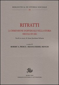 Ritratti. La dimensione individuale nella storia (secoli XV-XX). Studi in onore di Anne Jacobson Schutte - Librerie.coop