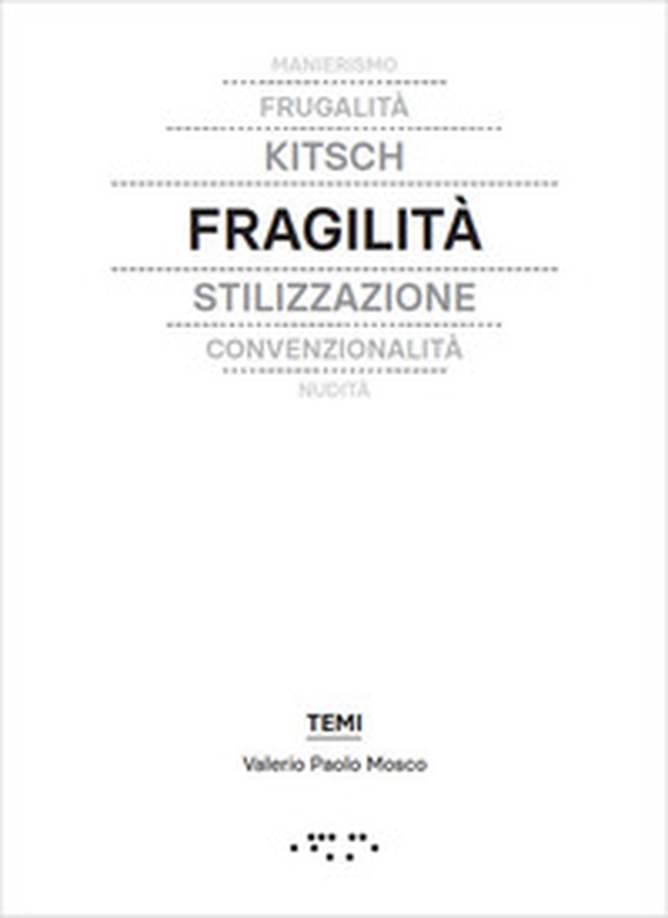 Fragilità. In architettura - Librerie.coop Fragilità. In architettura - Librerie.coop