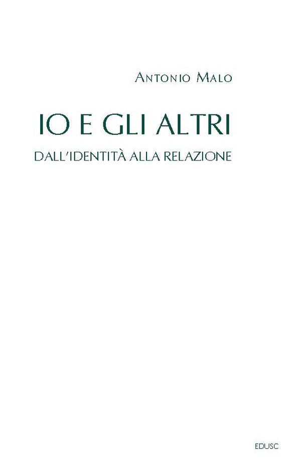 Io e gli Altri. Dall'identità alla relazione - Librerie.coop Io e gli Altri. Dall'identità alla relazione - Librerie.coop