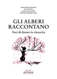 Gli alberi raccontano. Voci di donne in rinascita - Librerie.coop