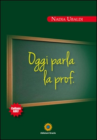 Oggi parla la prof. - Librerie.coop