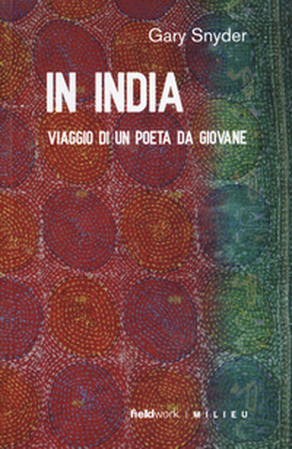 In India. Viaggio di un poeta da giovane - Librerie.coop In India. Viaggio di un poeta da giovane - Librerie.coop