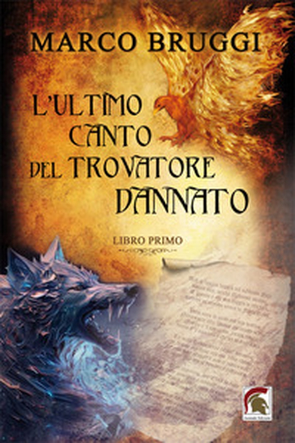 L'ultimo canto del trovatore dannato - Vol. 1 - Librerie.coop L'ultimo canto del trovatore dannato - Vol. 1 - Librerie.coop