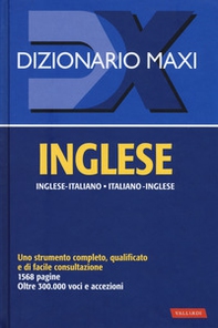 Dizionario maxi. Inglese. Italiano-inglese, inglese-italiano - Librerie.coop