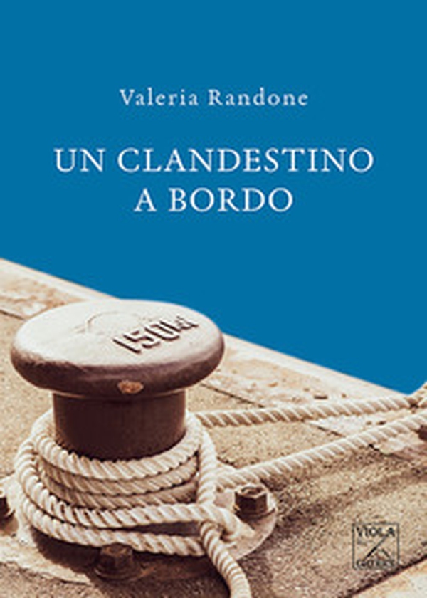 Un clandestino a bordo - Librerie.coop Un clandestino a bordo - Librerie.coop