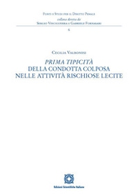 Prima tipicità della condotta colposa nelle attività rischiose lecite - Librerie.coop