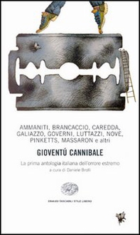 Gioventù cannibale. La prima antologia italiana dell'orrore estremo - Librerie.coop