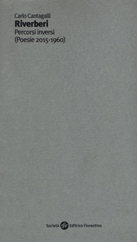 Riverberi. Percorsi inversi (poesie 2015-1960) - Librerie.coop