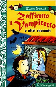 Zaffiretto il vampiretto e altri racconti - Librerie.coop Zaffiretto il vampiretto e altri racconti - Librerie.coop