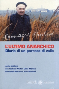 L'ultimo anarchico. Diario di un parraco di valle - Librerie.coop