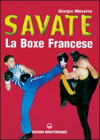 Savate. La boxe francese - Librerie.coop