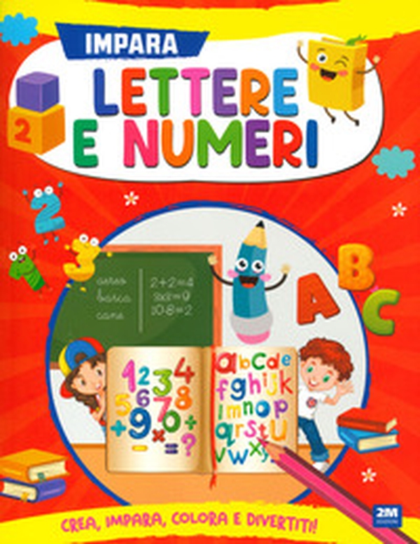 Impara le lettere e i numeri - Librerie.coop Impara le lettere e i numeri - Librerie.coop