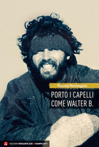 Porto i capelli come Walter B. - Librerie.coop
